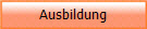 Ausbildung